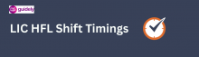 lic hfl shift timings
