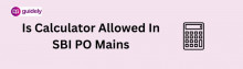 is calculator allowed in sbi po