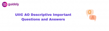 uiic ao descriptive important questions and answers