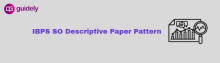 ibps so descriptive paper pattern