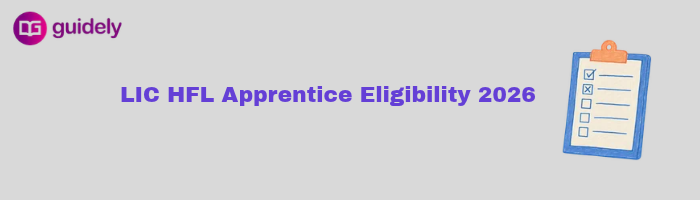 LIC HFL Apprentice Eligibility 2026: Age Limit