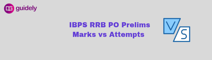 ibps rrb po prelims marks vs attempts