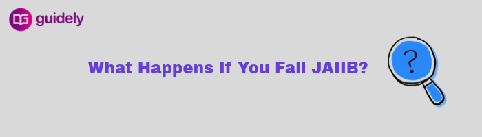 what happens if you fail jaiib