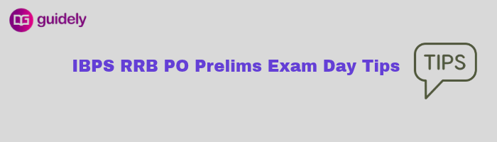 ibps rrb po prelims exam day tips
