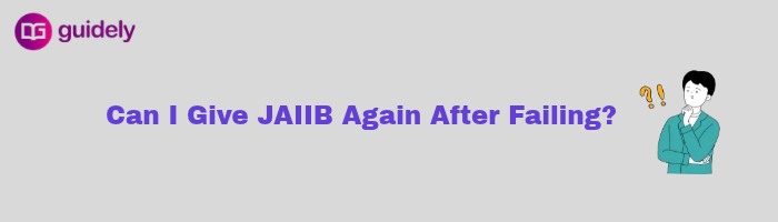 can i give jaiib again after failing