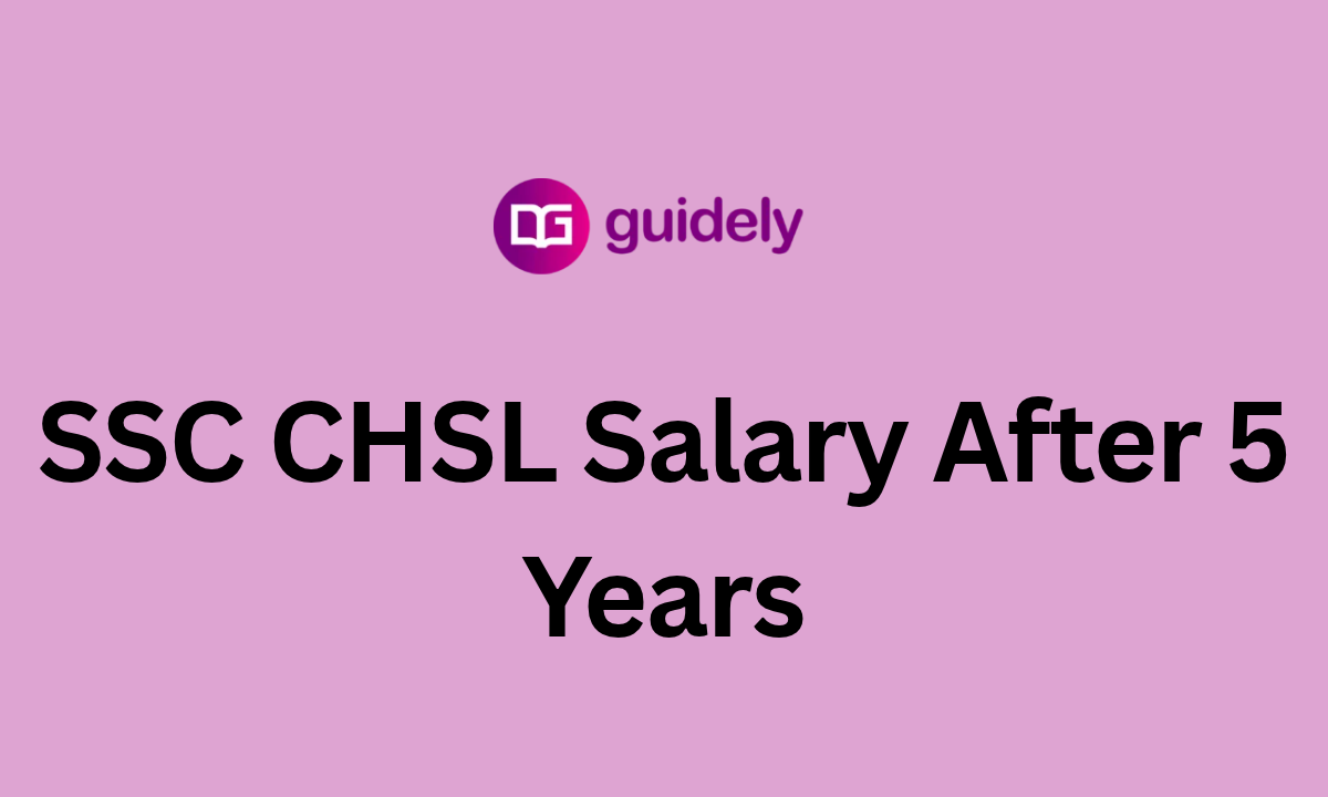 ssc chsl salary after 5 years