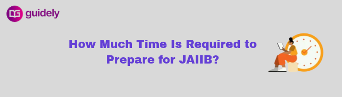 how much time is required to prepare for jaiib