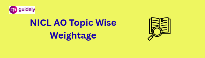 nicl ao topic wise weightage