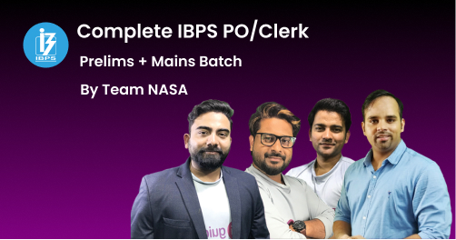 Complete IBPS PO/Clerk Pre+Mains Batch By Team NASA