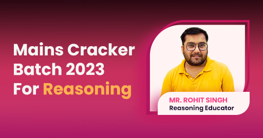 Mains Cracker Batch 2023 For Reasoning