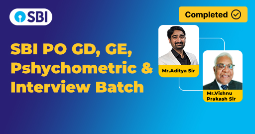 SBI PO GD, GE, Pshychometric & Interview Batch